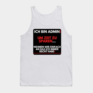 I'm Admin, I'm Always Right! Tank Top